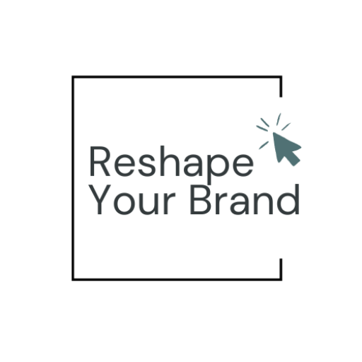 Reshape Your Brand